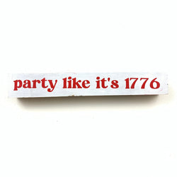 *SALE!* Party Like It's 1776 <br>Shelf Saying