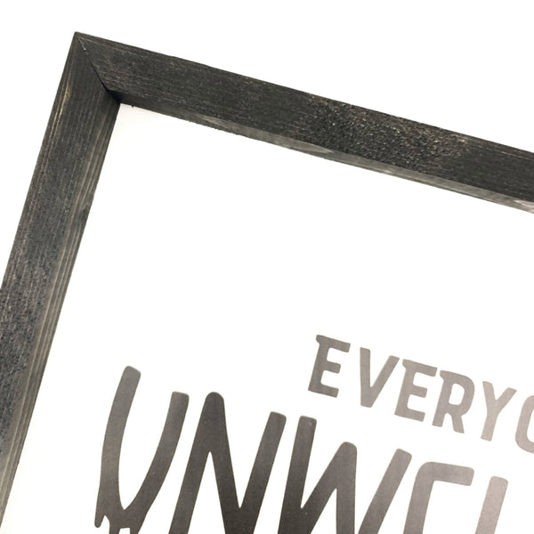 Everyone is Unwelcome <br>Framed Art