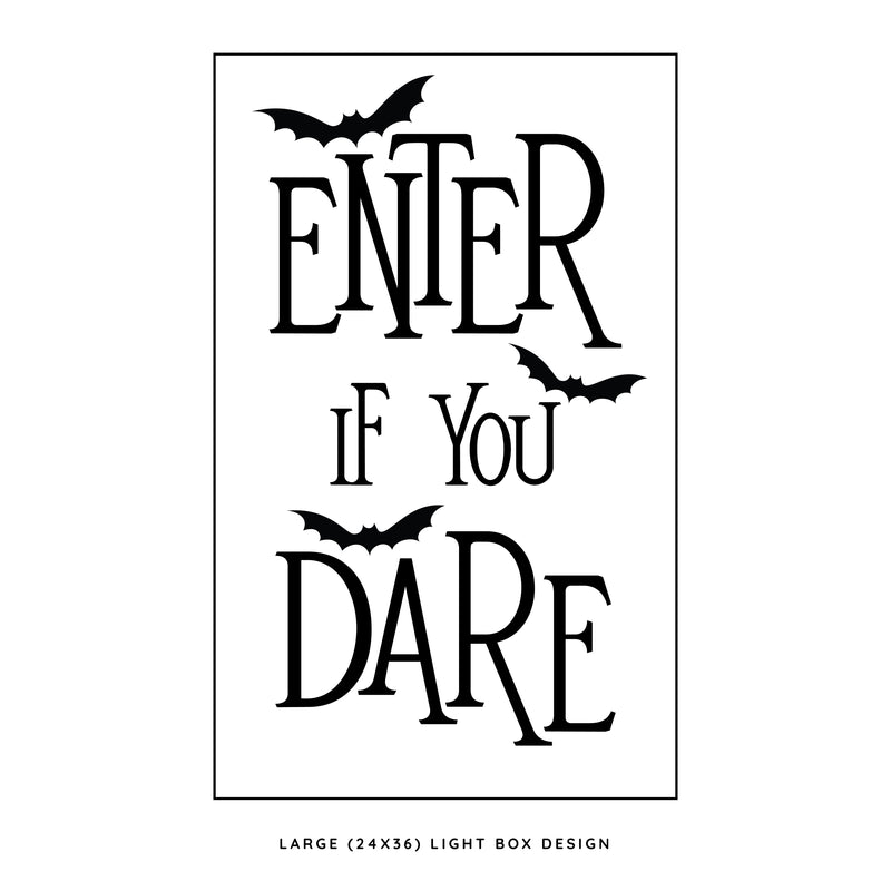 Enter If You Dare <br>Light Box