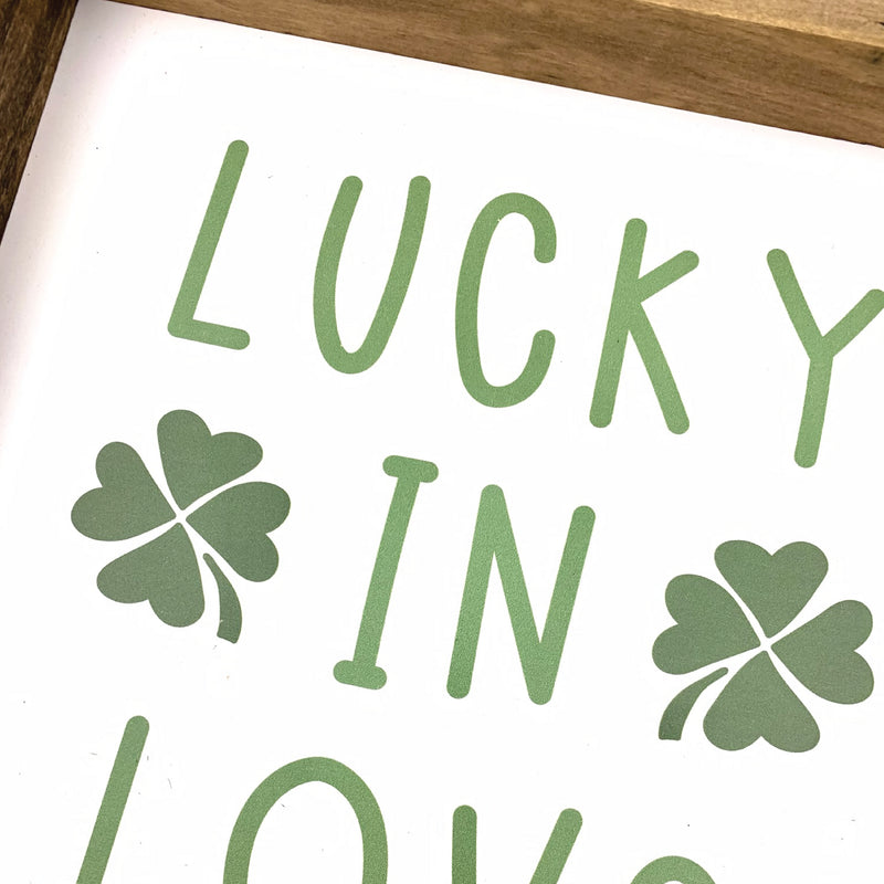 Lucky in Love <br>Framed Saying