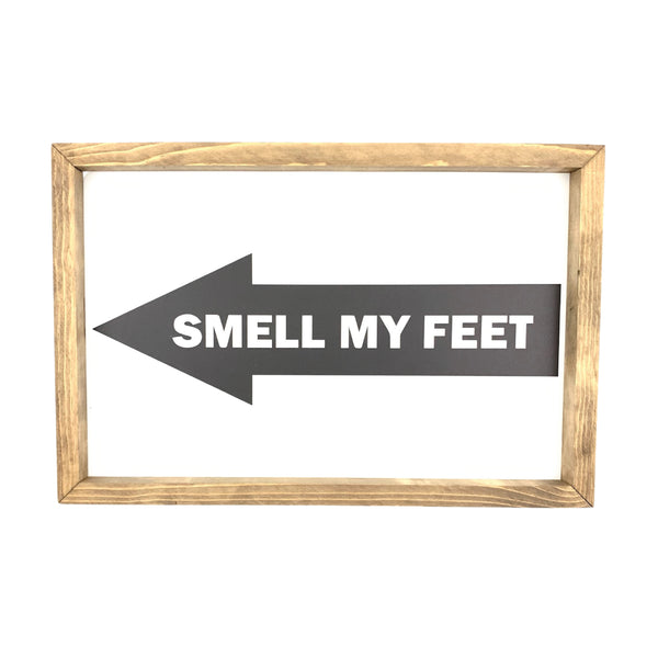 Smell My Feet <br>Framed Art