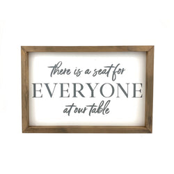 There is a Seat for Everyone at our Table <br>Framed Saying