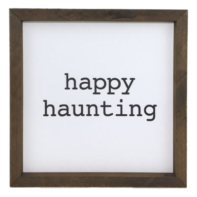 Happy Haunting Framed Saying