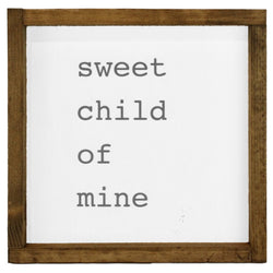 Sweet Child Of Mine <br>Framed Saying