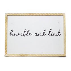 Humble and Kind <br>Framed Saying