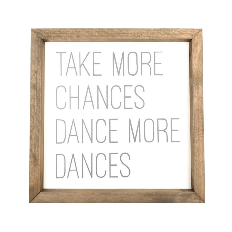 Take More Chances <br>Framed Saying