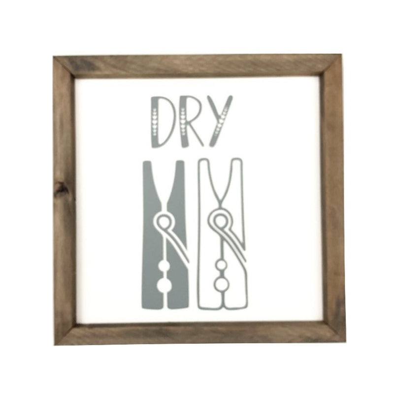 Dry <br>Framed Saying