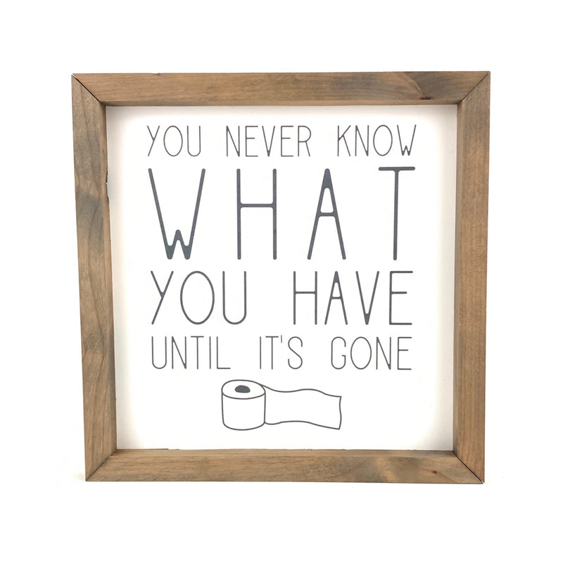 You Never Know Toilet Paper <br>Framed Saying