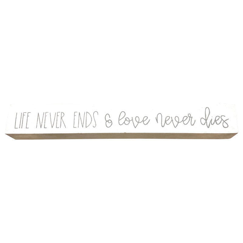 Life Never Ends <br>Shelf Saying