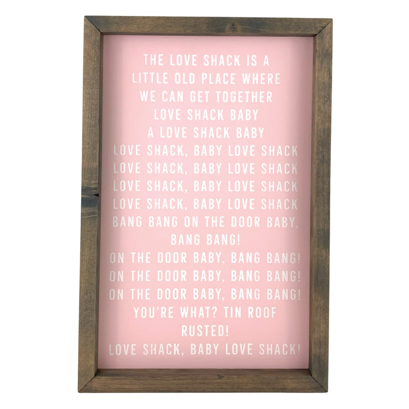 Love Shack Lyrics <br>Framed Saying