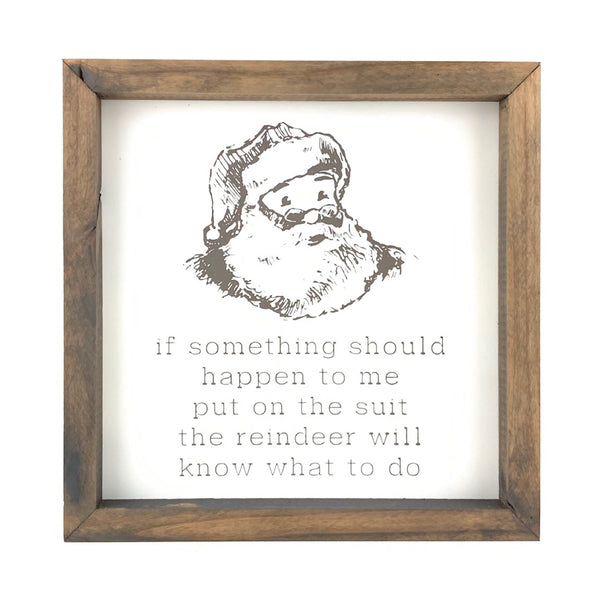 Santa If Anything Should Happen To Me <br>Framed Print