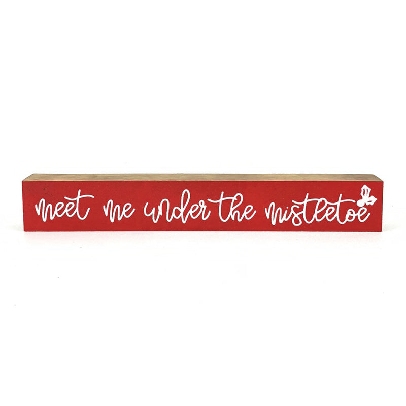 Meet Me Under The Mistletoe <br>Shelf Saying