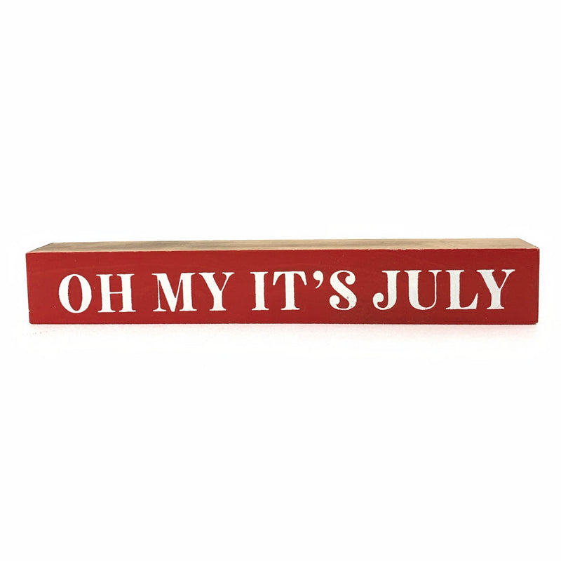 *SALE!* Oh My It's July <br>Shelf Saying