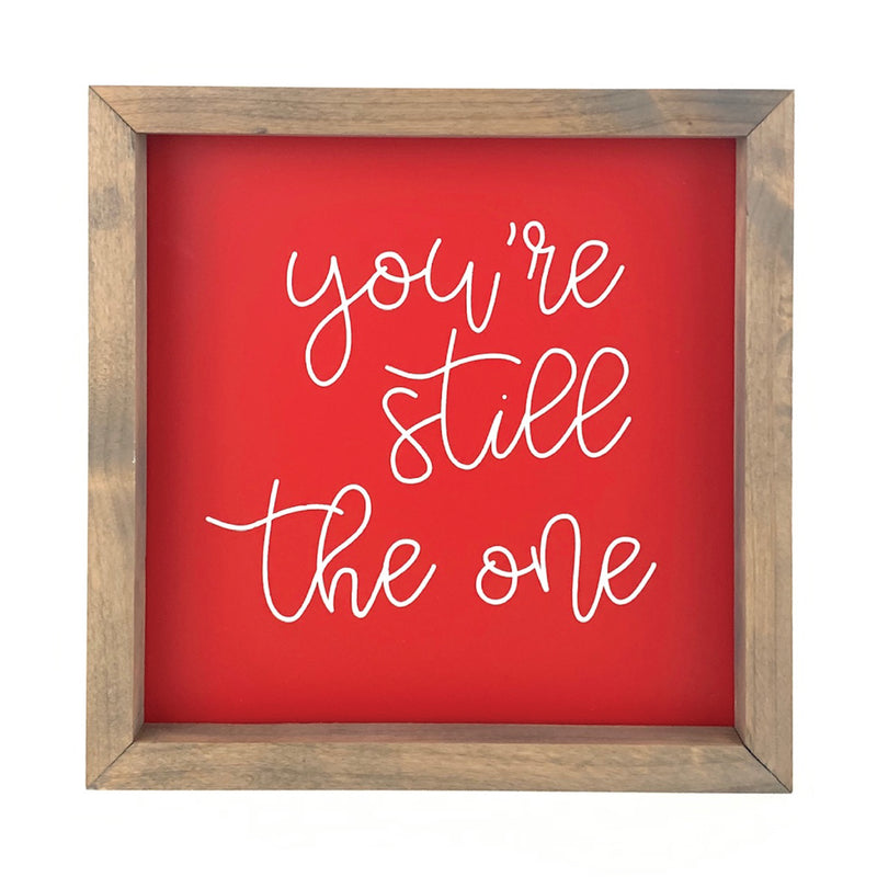 You're Still The One <br>Framed Saying