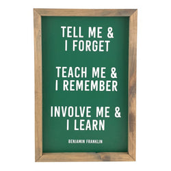 Tell Me Teach Me Involve Me <br>Framed Art