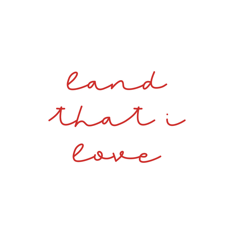 Land That I Love Script